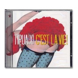 CD Tipuaixí - C'est la vie!