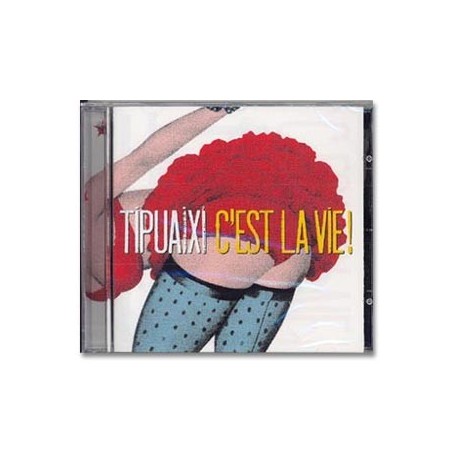 CD Tipuaixí - C'est la vie!