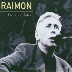 CD Raimon - Recitals al Palau
