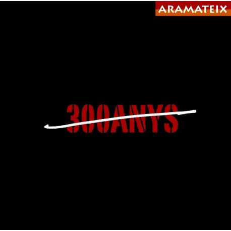 CD Aramateix - 300 anys