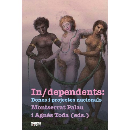 Llibre In/dependents. Dones i projectes nacionals de Montserrat Palau