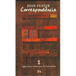 Llibre Correspondència Joan Fuster 2: AGUSTÍ BARTRA I ALTRES NOMS DE L'EXILI AMERICÀ