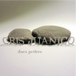 CD Cris Juanico Dues pedres
