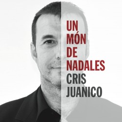 CD Cris Juanico - Un món de nadales