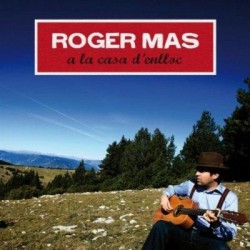 CD A casa d'enlloc - Roger Mas