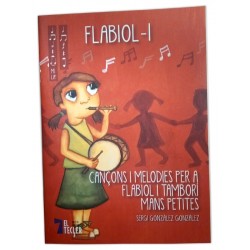 Llibre Flabiol 1. Cançons i melodies per a flabiol i tamborí mans petites