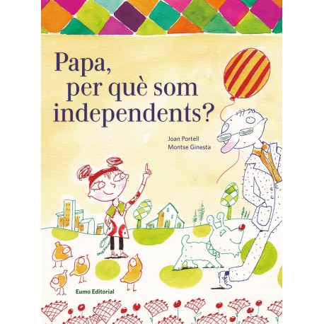 Llibre-conte "Papa, per què som independents?"
