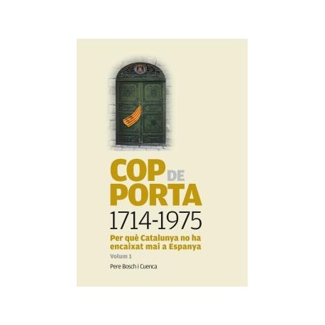 Llibre "Cop de Porta 1714-1975 Vol.1"