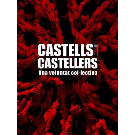 Llibre "Castells i castellers - una voluntat col·lectiva"