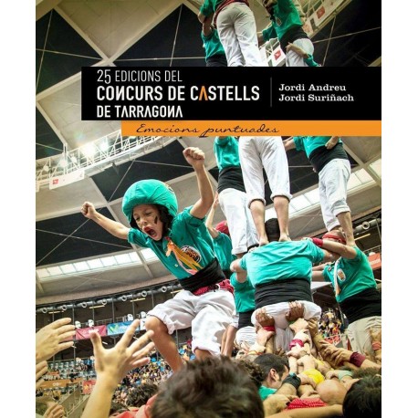 Llibre "Emocions puntuades - 25 edicions del Concurs de Castells de Tarragona"