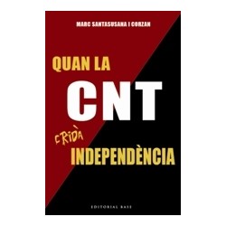 Llibre Quan la CNT cridà independència
