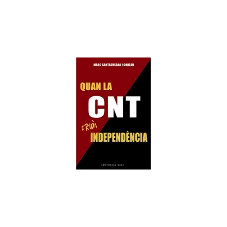 Llibre Quan la CNT cridà independència