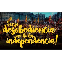 Samarreta Sense desobediència no hi ha independència!