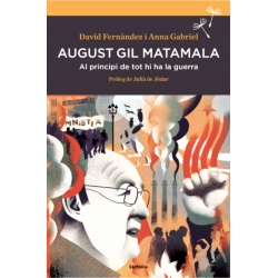 Llibre "August Gil Matamala -Al principi de tot hi ha la guerra"