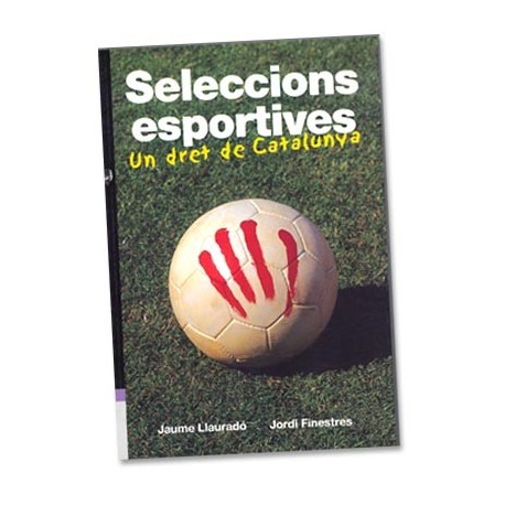 Llibre Seleccions esportives, un dret de Catalunya