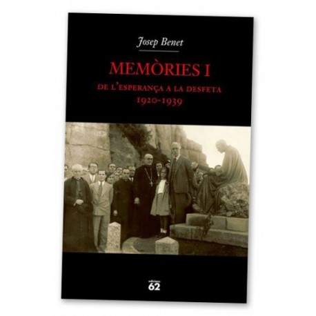 Llibre Memòries I, de l'esperança a la desfeta (1920-1939)